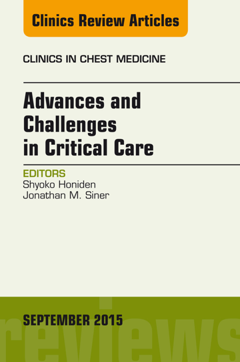 Cover image for book Advances and Challenges in Critical Care, An Issue of Clinics in Chest Medicine
