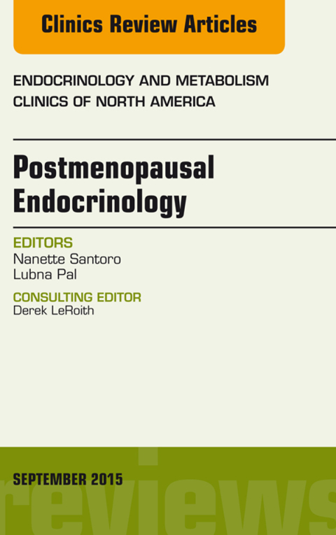 Cover image for book Postmenopausal Endocrinology, An Issue of Endocrinology and Metabolism Clinics of North America