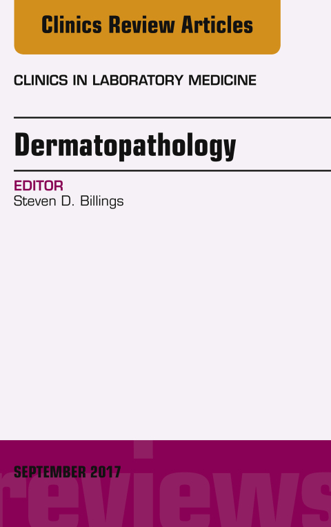 Cover image for book Dermatopathology, An Issue of Clinics in Laboratory Medicine