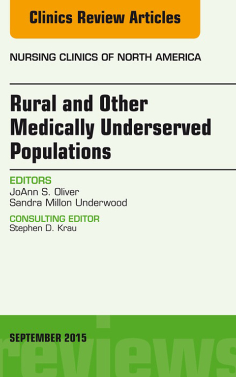 Cover image for book Rural and Other Medically Underserved Populations, An Issue of Nursing Clinics of North America 50-3