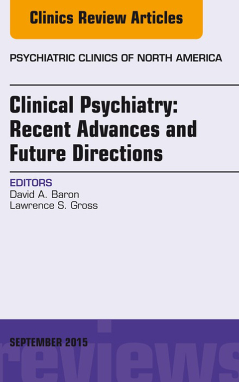 Cover image for book Clinical Psychiatry: Recent Advances and Future Directions, An Issue of Psychiatric Clinics of North America