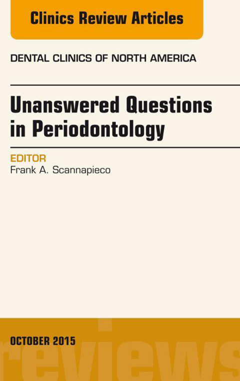 Cover image for book Unanswered Questions in Periodontology, An Issue of Dental Clinics of North America