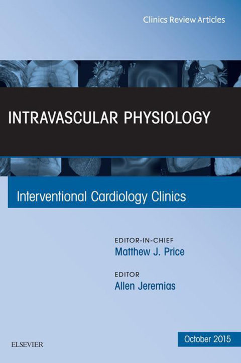 Cover image for book Intravascular Physiology, An Issue of Interventional Cardiology Clinics