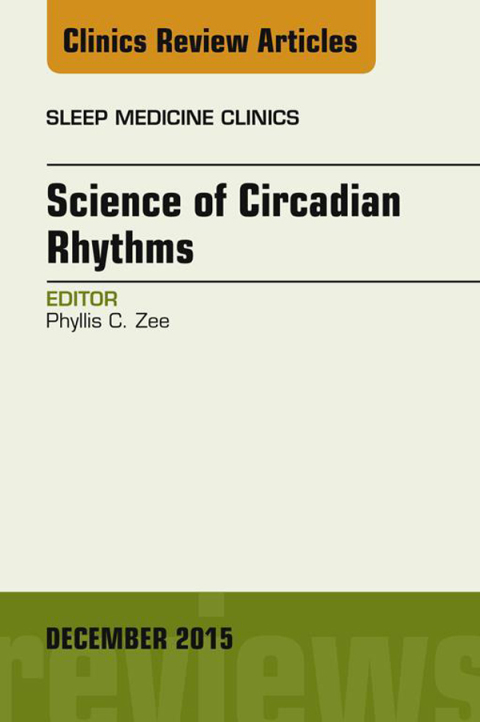 Cover image for book Science of Circadian Rhythms, An Issue of Sleep Medicine Clinics