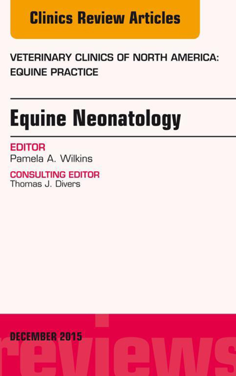 Cover image for book Equine Neonatology, An Issue of Veterinary Clinics of North America: Equine Practice