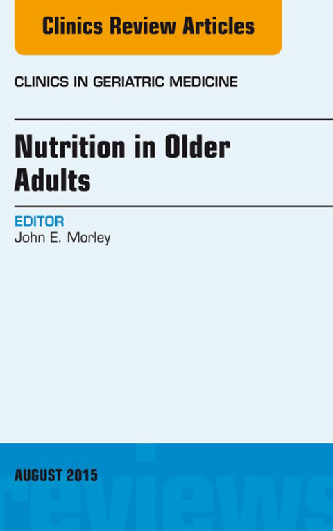 Cover image for book Nutrition in Older Adults, An Issue of Clinics in Geriatric Medicine