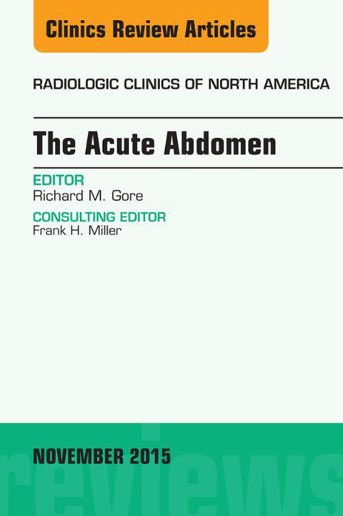 Cover image for book The Acute Abdomen, An Issue of Radiologic Clinics of North America 53-6