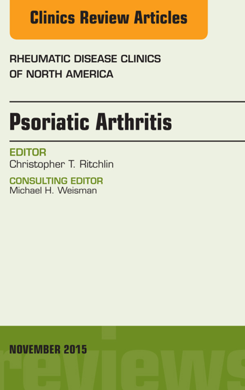 Cover image for book Psoriatic Arthritis, An Issue of Rheumatic Disease Clinics 41-4
