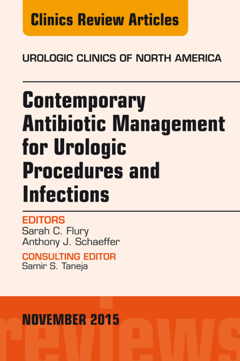 Cover image for book Contemporary Antibiotic Management for Urologic Procedures and Infections, An Issue of Urologic Clinics