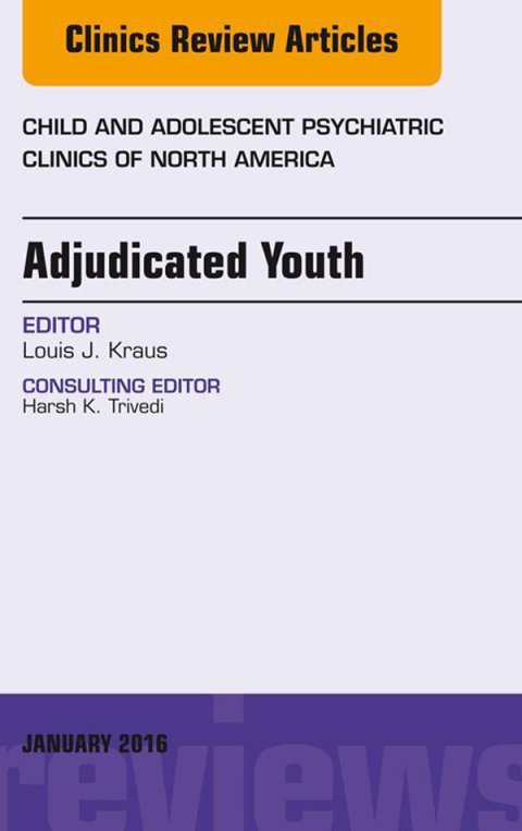 Cover image for book Adjudicated Youth, An Issue of Child and Adolescent Psychiatric Clinics