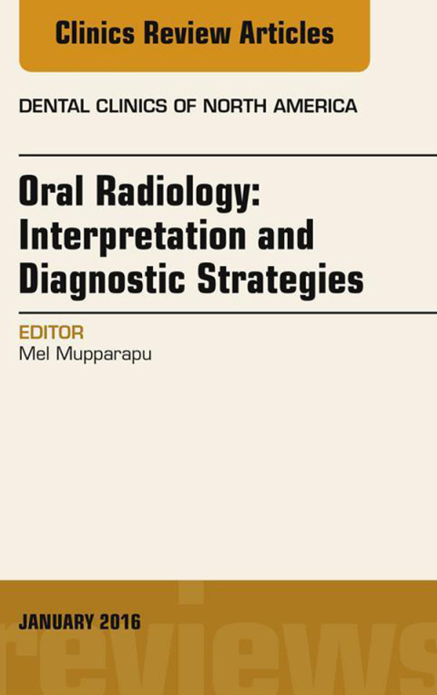 Cover image for book Oral Radiology: Interpretation and Diagnostic Strategies, An Issue of Dental Clinics of North America