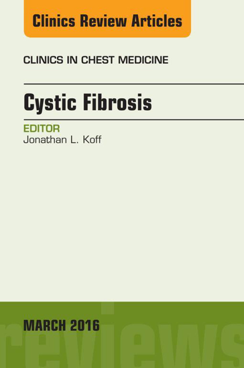 Cover image for book Cystic Fibrosis, An Issue of Clinics in Chest Medicine