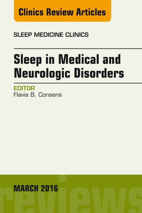 Cover image for book Sleep in Medical and Neurologic Disorders, An Issue of Sleep Medicine Clinics