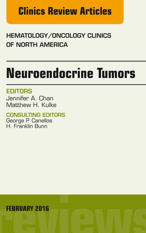 Cover image for book Neuroendocrine Tumors, An Issue of Hematology/Oncology Clinics of North America