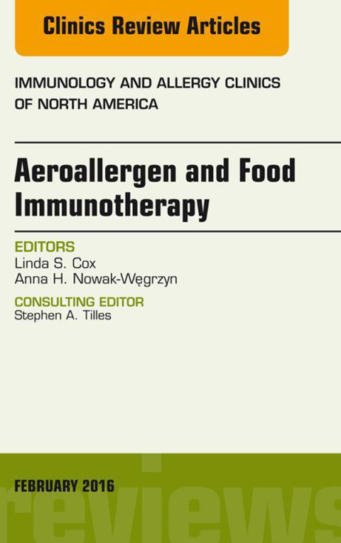 Cover image for book Aeroallergen and Food Immunotherapy, An Issue of Immunology and Allergy Clinics of North America