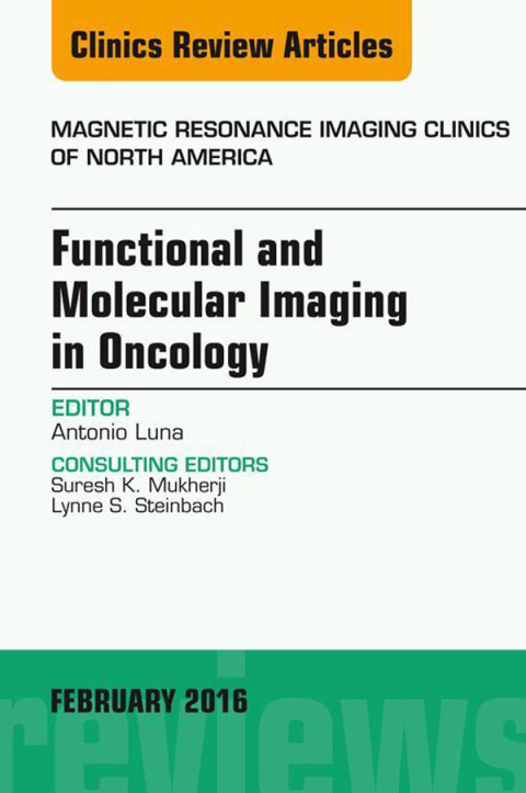 Cover image for book Functional and Molecular Imaging in Oncology, An Issue of Magnetic Resonance Imaging Clinics of North America
