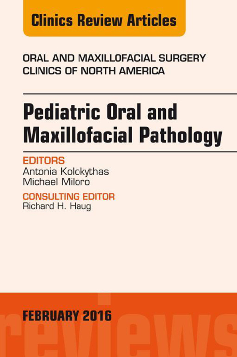Cover image for book Pediatric Oral and Maxillofacial Pathology, An Issue of Oral and Maxillofacial Surgery Clinics of North America