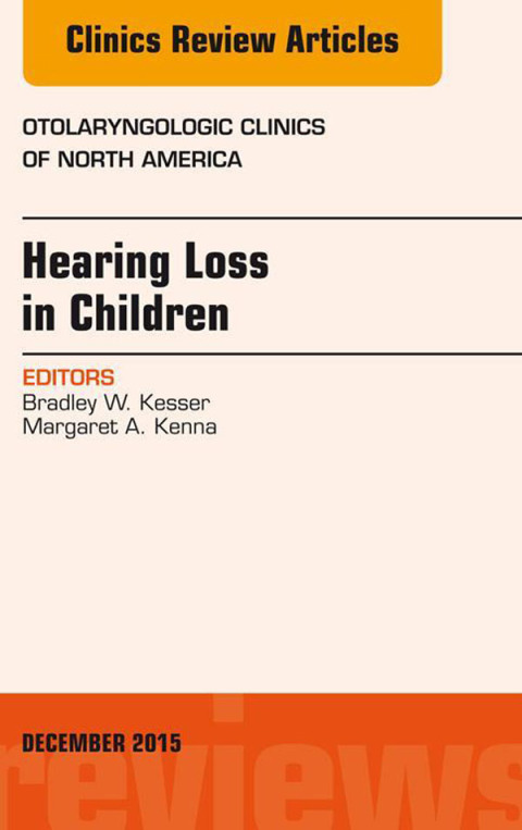Cover image for book Hearing Loss in Children, An Issue of Otolaryngologic Clinics of North America