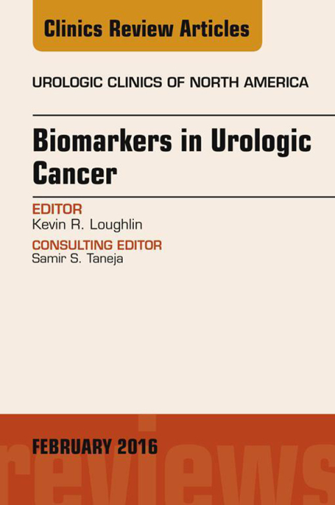 Cover image for book Biomarkers in Urologic Cancer, An Issue of Urologic Clinics of North America