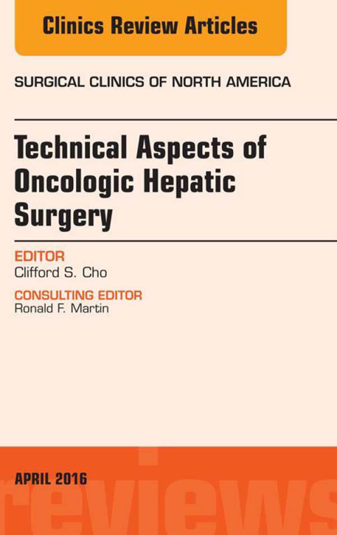Cover image for book Technical Aspects of Oncological Hepatic Surgery, An Issue of Surgical Clinics of North America