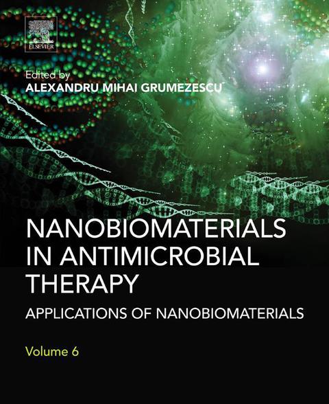 Cover image for book Nanobiomaterials in Antimicrobial Therapy: Applications of Nanobiomaterials