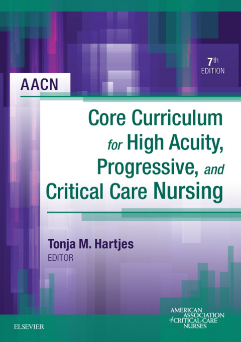 Cover image for book AACN Core Curriculum for High Acuity, Progressive and Critical Care Nursing