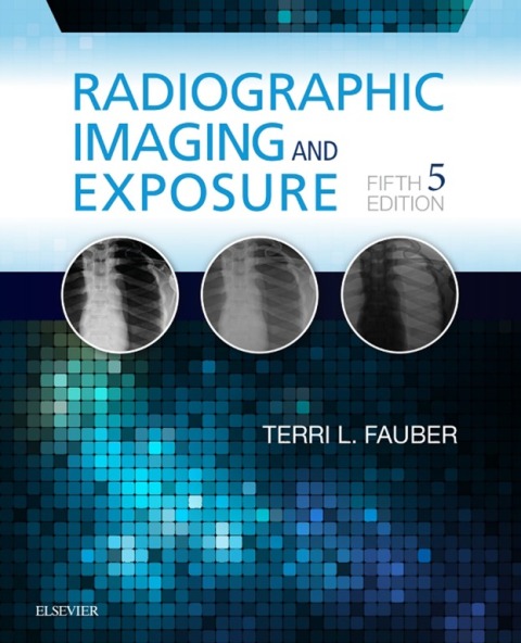 Cover image for book Radiographic Imaging and Exposure