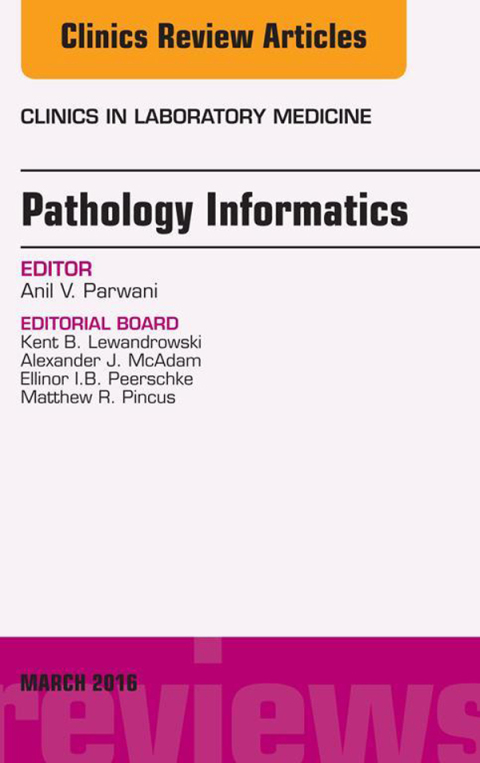 Cover image for book Pathology Informatics, An Issue of the Clinics in Laboratory Medicine
