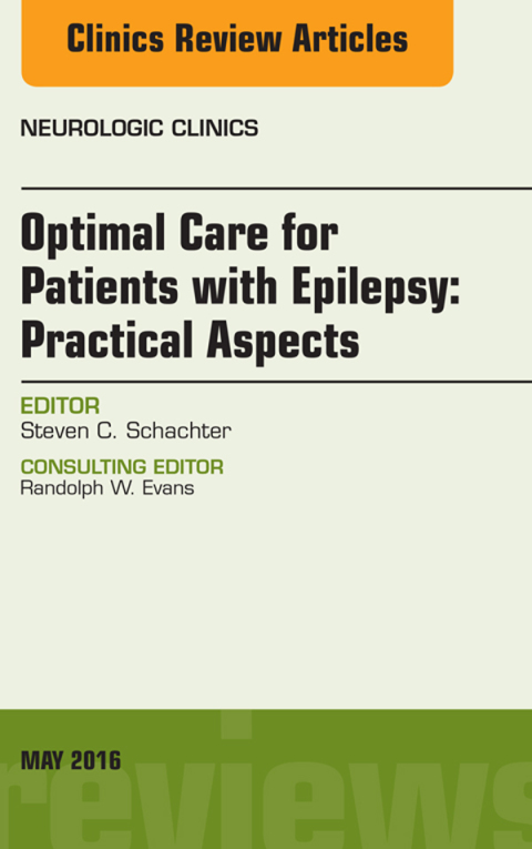 Cover image for book Optimal Care for Patients with Epilepsy: Practical Aspects, an Issue of Neurologic Clinics