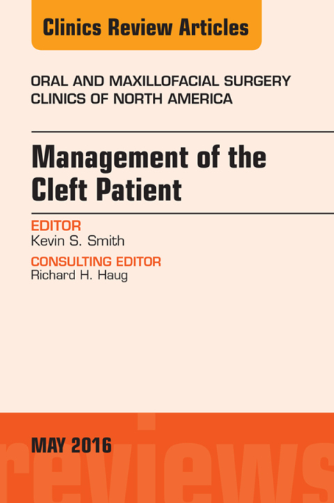 Cover image for book Management of the Cleft Patient, An Issue of Oral and Maxillofacial Surgery Clinics of North America
