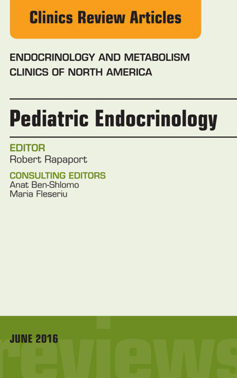 Cover image for book Pediatric Endocrinology, An Issue of Endocrinology and Metabolism Clinics of North America
