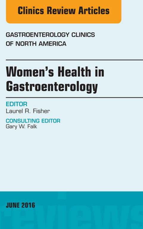 Cover image for book Women's Health in Gastroenterology, An Issue of Gastroenterology Clinics of North America