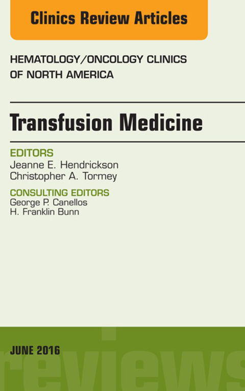 Cover image for book Transfusion Medicine, An Issue of Hematology/Oncology Clinics of North America