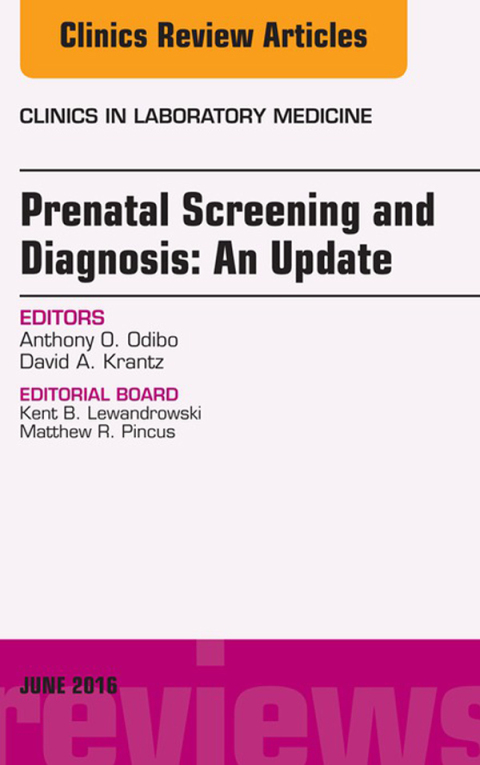 Cover image for book Prenatal Screening and Diagnosis, An Issue of the Clinics in Laboratory Medicine