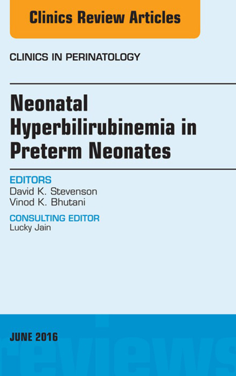 Cover image for book Neonatal Hyperbilirubinemia in Preterm Neonates, An Issue of Clinics in Perinatology