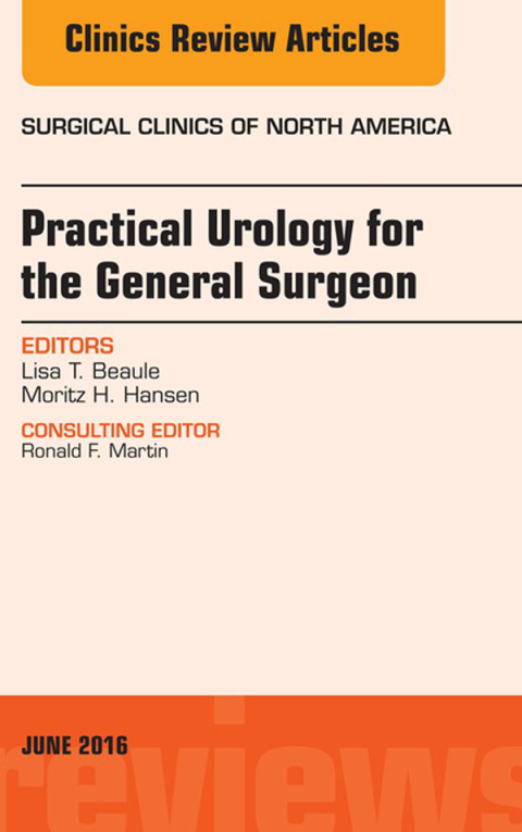 Cover image for book Practical Urology for the General Surgeon, An issue of Surgical Clinics of North America