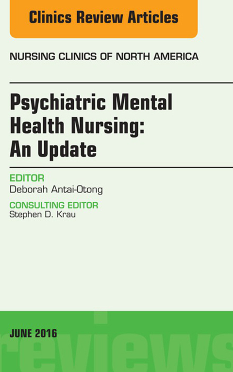 Cover image for book Psychiatric Mental Health Nursing, An Issue of Nursing Clinics of North America