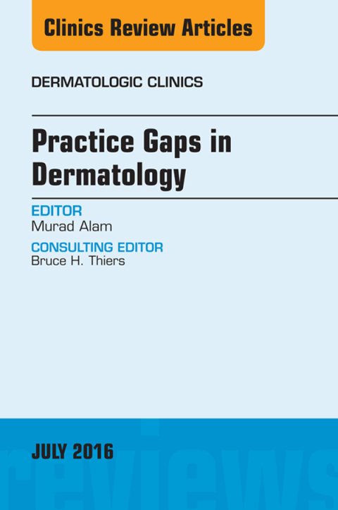 Cover image for book Practice Gaps in Dermatology, An Issue of Dermatologic Clinics