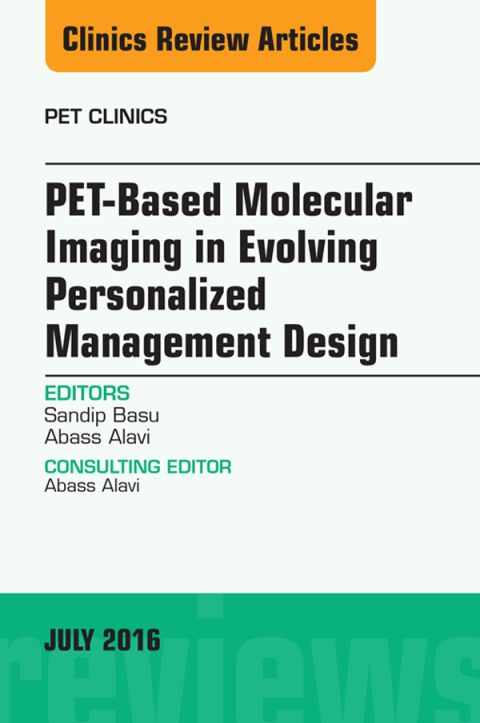 Cover image for book PET-Based Molecular Imaging in Evolving Personalized Management Design, An Issue of PET Clinics