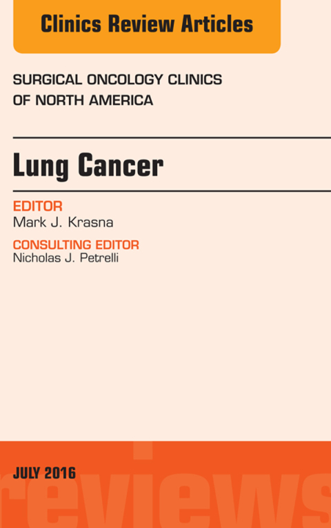Cover image for book Lung Cancer, An Issue of Surgical Oncology Clinics of North America