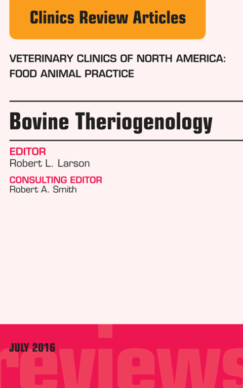 Cover image for book Bovine Theriogenology, An Issue of Veterinary Clinics of North America: Food Animal Practice