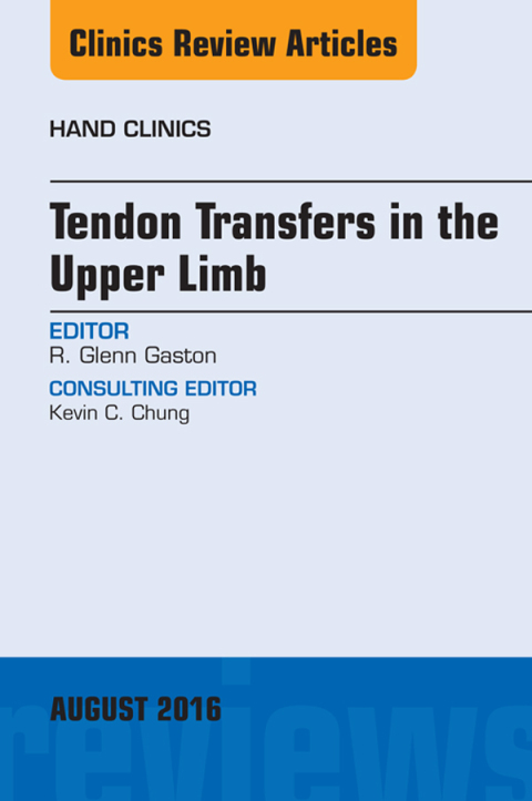 Cover image for book Tendon Transfers in the Upper Limb, An Issue of Hand Clinics