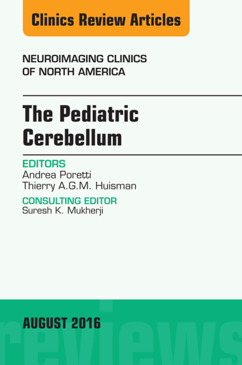Cover image for book The Pediatric Cerebellum, An Issue of Neuroimaging Clinics of North America