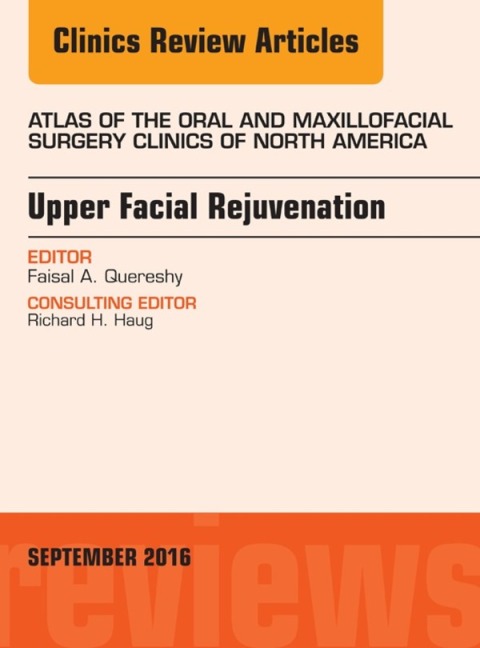 Cover image for book Upper Facial Rejuvenation, An Issue of Atlas of the Oral and Maxillofacial Surgery Clinics of North America