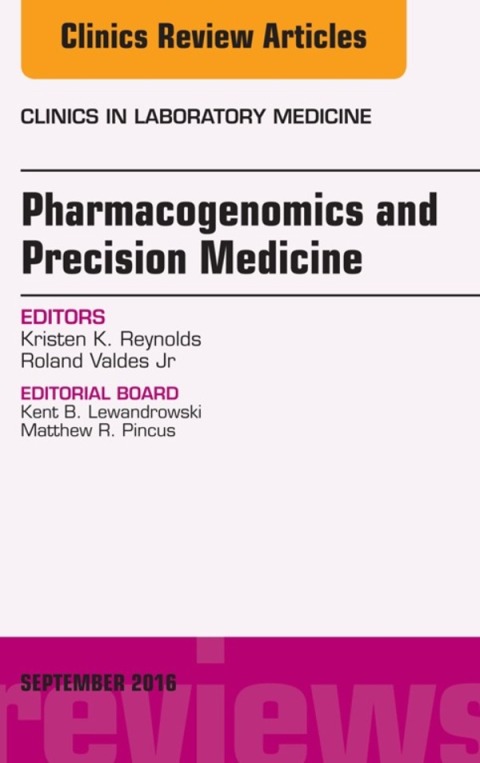 Cover image for book Pharmacogenomics and Precision Medicine, An Issue of the Clinics in Laboratory Medicine