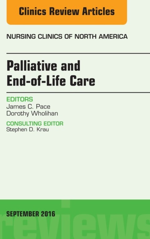 Cover image for book Palliative and End-of-Life Care, An Issue of Nursing Clinics of North America