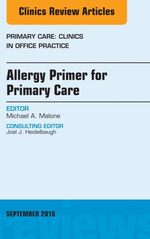 Cover image for book Allergy Primer for Primary Care, An Issue of Primary Care: Clinics in Office Practice