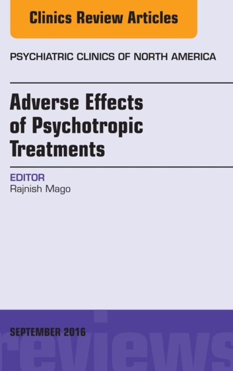Cover image for book Adverse Effects of Psychotropic Treatments, An Issue of the Psychiatric Clinics