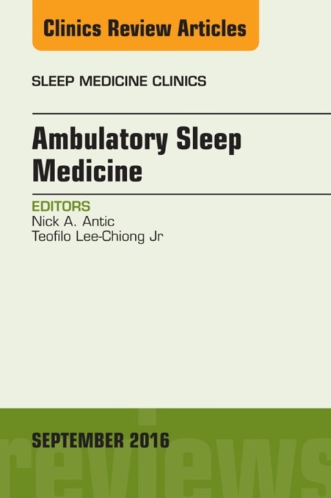 Cover image for book Ambulatory Sleep Medicine, An Issue of Sleep Medicine Clinics