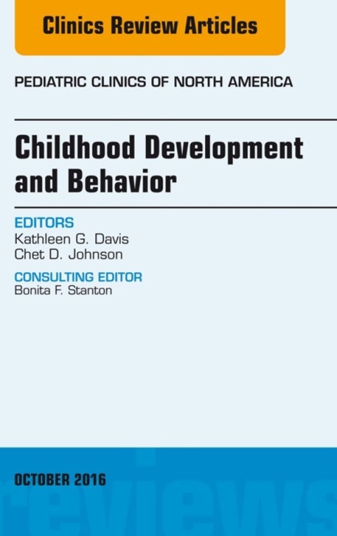 Cover image for book Childhood Development and Behavior, An Issue of Pediatric Clinics of North America